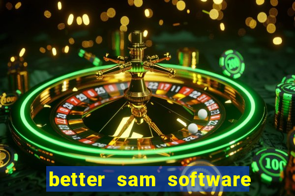 better sam software automatic mouth